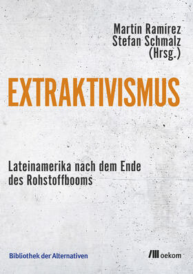 Ramírez / Schmalz | Extraktivismus | Buch | 978-3-96238-151-6 | sack.de