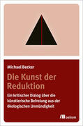 Becker |  Die Kunst der Reduktion | Buch |  Sack Fachmedien