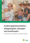 Maschkowski |  Ernährungskommunikation - alltagstauglich, salutogen und transformativ | Buch |  Sack Fachmedien