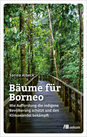 Albeck | Bäume für Borneo | Buch | 978-3-96238-172-1 | sack.de
