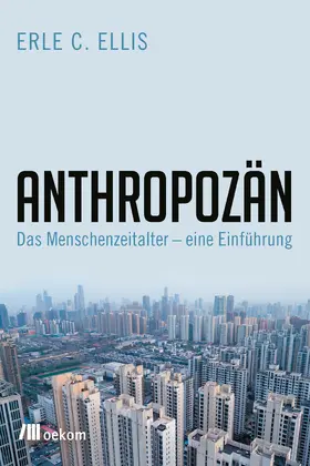 Ellis |  Anthropozän | Buch |  Sack Fachmedien