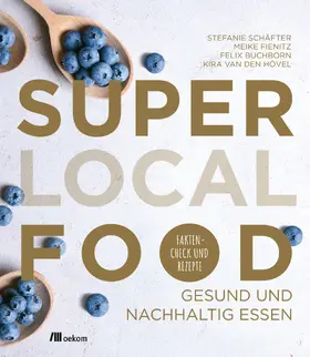 Schäfter / van den Hövel / Fienitz | Super Local Food | Buch | 978-3-96238-180-6 | www.sack.de