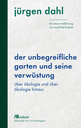 Dahl | Der unbegreifliche Garten und seine Verwüstung | Buch | 978-3-96238-184-4 | sack.de
