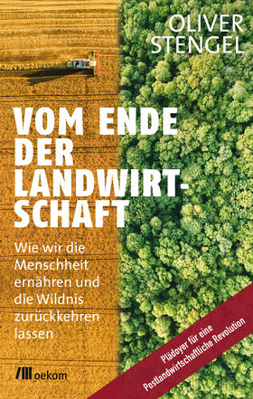 Stengel | Vom Ende der Landwirtschaft | Buch | 978-3-96238-207-0 | sack.de