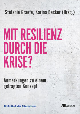 Graefe / Becker |  Mit Resilienz durch die Krise? | Buch |  Sack Fachmedien