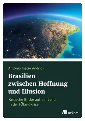 Andrioli |  Brasilien zwischen Hoffnung und Illusionen | Buch |  Sack Fachmedien