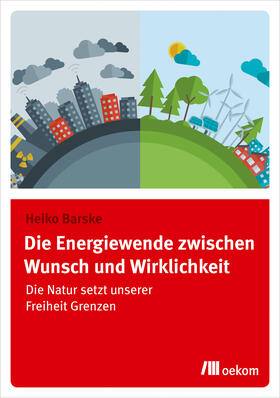 Barske | Die Energiewende zwischen Wunsch und Wirklichkeit | Buch | 978-3-96238-263-6 | sack.de