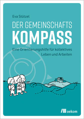 Stützel | Der Gemeinschaftskompass | Buch | 978-3-96238-298-8 | sack.de