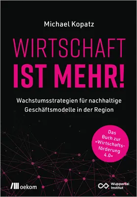 Kopatz |  Wirtschaft ist mehr! | Buch |  Sack Fachmedien