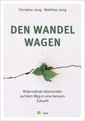 Jung | Den Wandel wagen | Buch | 978-3-96238-365-7 | sack.de