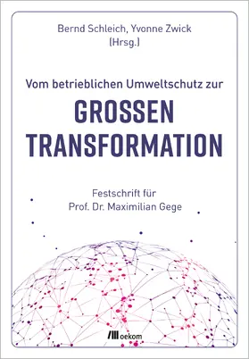 Schleich / Zwick | Vom betrieblichen Umweltschutz zur großen Transformation | Buch | 978-3-96238-378-7 | sack.de