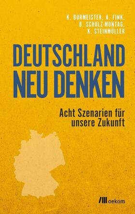 Burmeister / Fink / Schulz-Montag | Deutschland neu denken | E-Book | sack.de