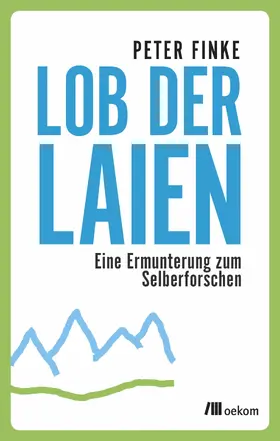 Finke |  Lob der Laien | eBook | Sack Fachmedien