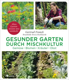 Franck / Bross-Burkhardt | Gesunder Garten durch Mischkultur | E-Book | www.sack.de