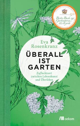 Rosenkranz | Überall ist Garten | E-Book | sack.de