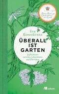 Rosenkranz |  Überall ist Garten | eBook | Sack Fachmedien