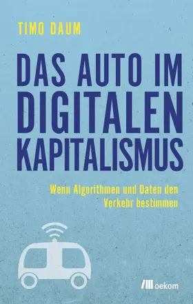 Daum |  Das Auto im digitalen Kapitalismus | eBook | Sack Fachmedien