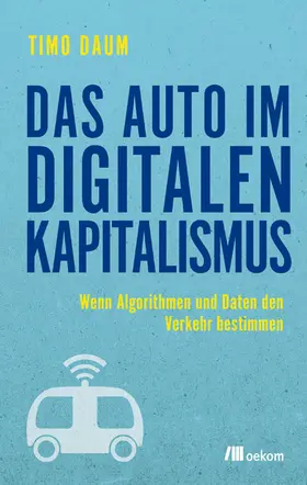 Daum |  Das Auto im digitalen Kapitalismus | eBook | Sack Fachmedien
