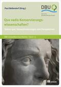 Bellendorf |  Quo vadis Konservierungswissenschaften? | eBook | Sack Fachmedien