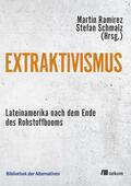 Ramírez / Schmalz |  Extraktivismus | eBook | Sack Fachmedien