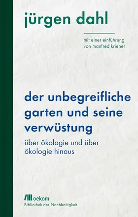 Dahl |  Der unbegreifliche Garten und seine Verwüstung | eBook | Sack Fachmedien