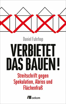 Fuhrhop | Verbietet das Bauen! | E-Book | www.sack.de