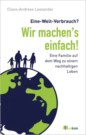 Lessander |  Eine-Welt-Verbrauch? Wir machen’s einfach! | eBook | Sack Fachmedien