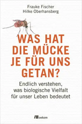 Fischer / Oberhansberg |  Was hat die Mücke je für uns getan? | eBook | Sack Fachmedien