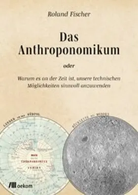 Fischer |  Das Anthroponomikum | eBook | Sack Fachmedien