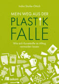 Starke-Ottich |  Mein Weg aus der Plastikfalle | eBook | Sack Fachmedien