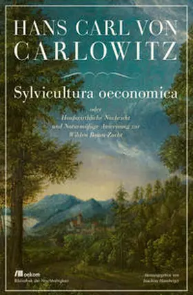 von Carlowitz / Hamberger |  Sylvicultura oeconomica | eBook | Sack Fachmedien