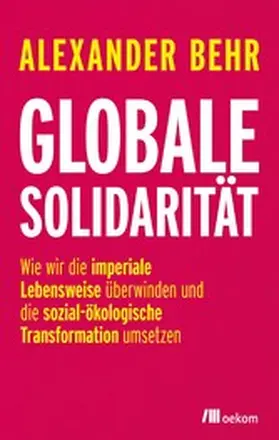 Behr |  Globale Solidarität | eBook | Sack Fachmedien