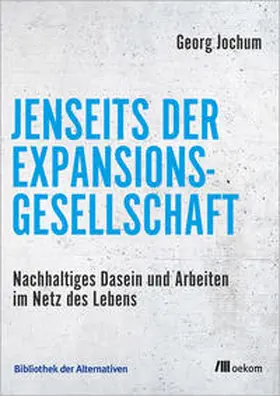 Jochum |  Jenseits der Expansionsgesellschaft | eBook | Sack Fachmedien