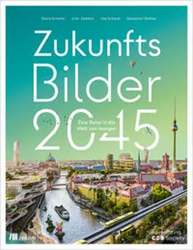 Schaller / Zeddies / Scheub | Zukunftsbilder 2045 | E-Book | sack.de