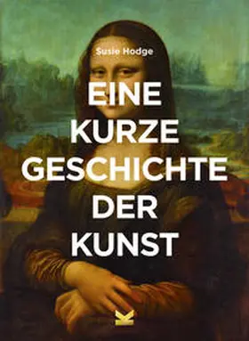Hodge |  Eine kurze Geschichte der Kunst | Buch |  Sack Fachmedien