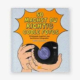 Carroll | So machst du richtig coole Fotos | Buch | 978-3-96244-062-6 | www.sack.de