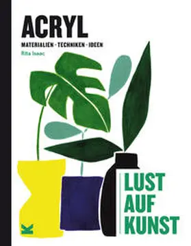 Isaac | Acryl - Lust auf Kunst | Buch | 978-3-96244-111-1 | www.sack.de