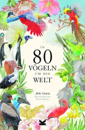 Unwin |  In 80 Vögeln um die Welt | Buch |  Sack Fachmedien