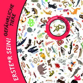 Selmes |  Erste*r sein! Gefährliche Tiere | Sonstiges |  Sack Fachmedien