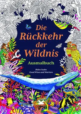 Scales |  Die Rückkehr der Wildnis. Ausmalbuch | Buch |  Sack Fachmedien