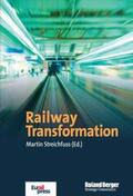 Streichfuss / RolandBerger Strategy Consultants |  Railway Transformation | Buch |  Sack Fachmedien