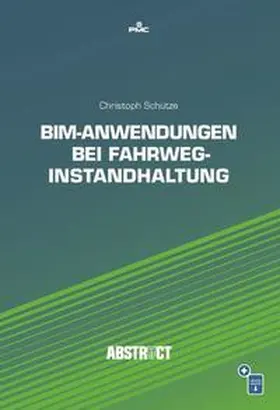 Schütze |  BIM-Anwendungen bei Fahrweginstandhaltung | Buch |  Sack Fachmedien