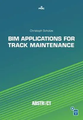 Schütze |  BIM Applications for Track Maintenance | Buch |  Sack Fachmedien