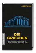 Stähli |  Die Griechen: Wie die antike Demokratie Wohlstand schuf | Buch |  Sack Fachmedien
