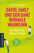 Urban / Marx |  David, Emily und der ganz normale Wahnsinn: Der Work-Life-Balance-Roman | eBook | Sack Fachmedien