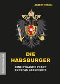 Stähli |  Die Habsburger | eBook | Sack Fachmedien