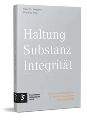 Heisters / Leu |  Haltung, Substanz, Integrität | Buch |  Sack Fachmedien