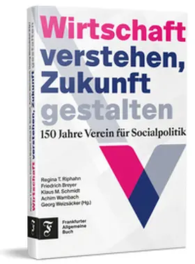 Riphahn / Breyer / Schmidt |  Wirtschaft verstehen, Zukunft gestalten | Buch |  Sack Fachmedien