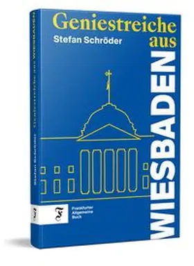 Schröder |  Geniestreiche aus Wiesbaden | Buch |  Sack Fachmedien