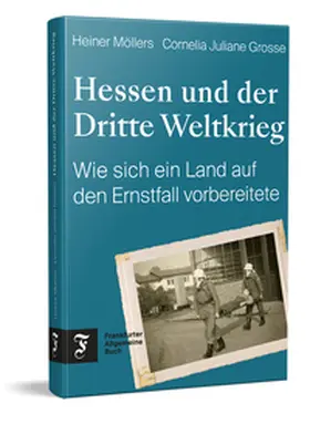 Möllers / Grosse |  Hessen und der Dritte Weltkrieg | Buch |  Sack Fachmedien